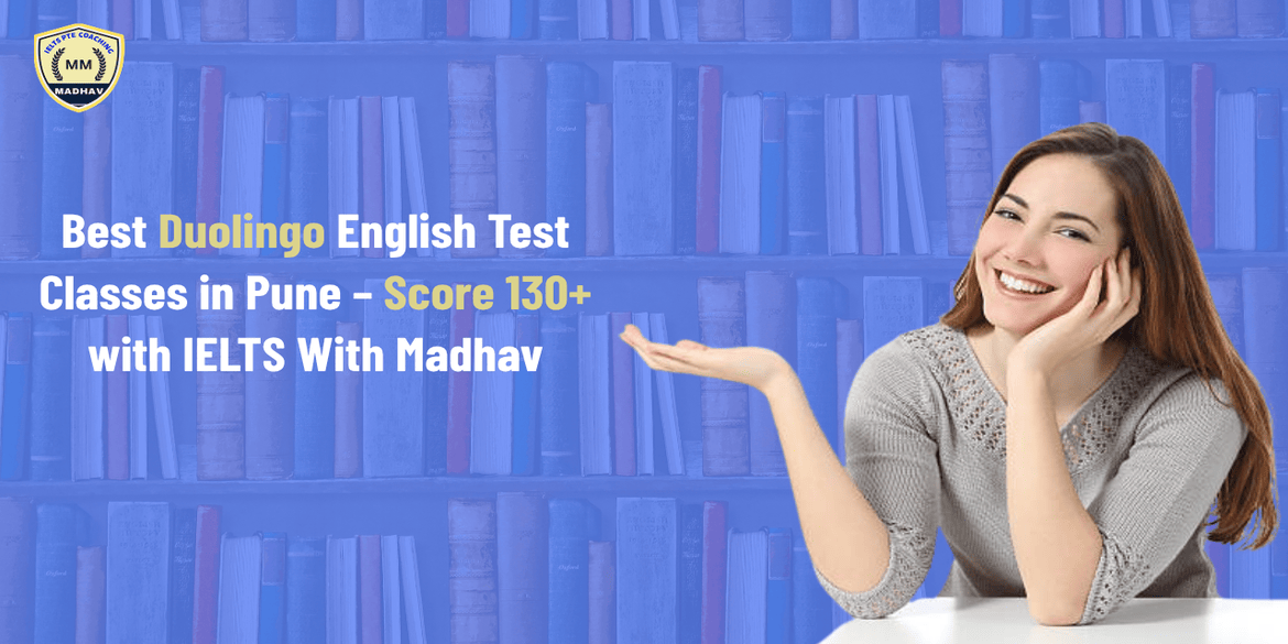 Best Duolingo English Test Classes in Pune – Score 130+ with IELTS With Madhav