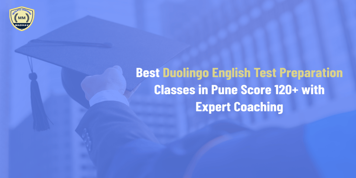 Best Duolingo English Test Preparation Classes in Pune – Score 120+ with Expert Coaching