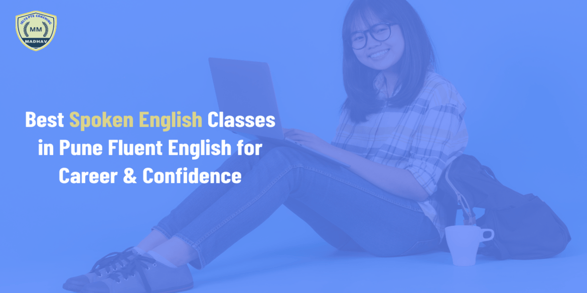 Best Spoken English Classes in Pune – Fluent English for Career & Confidence