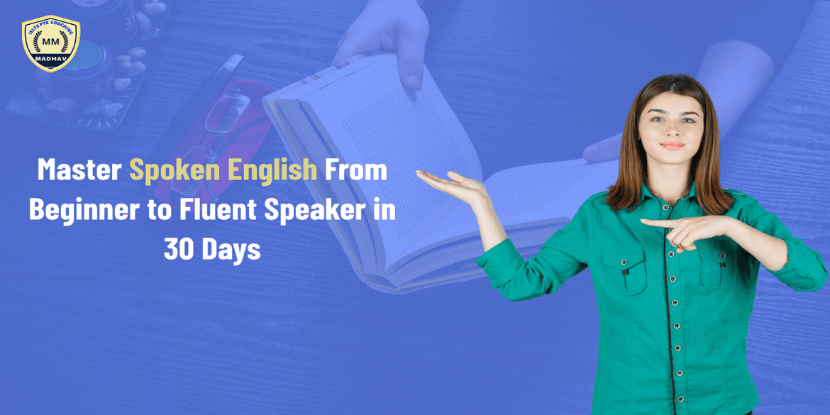 Master Spoken English: From Beginner to Fluent Speaker in 30 Days
