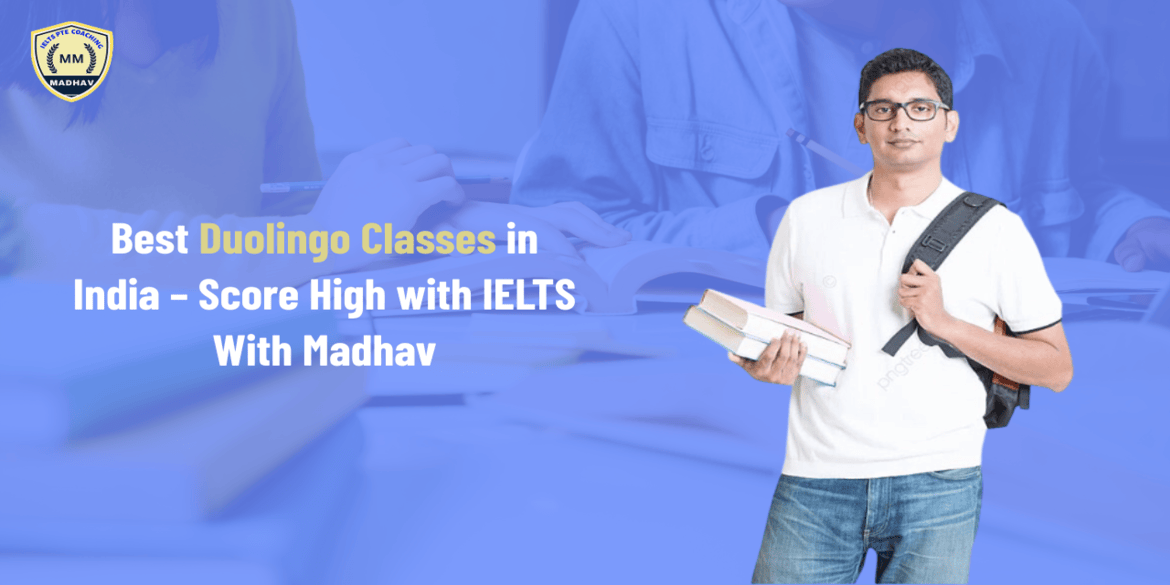 Best Duolingo Classes in India – IELTS With Madhav