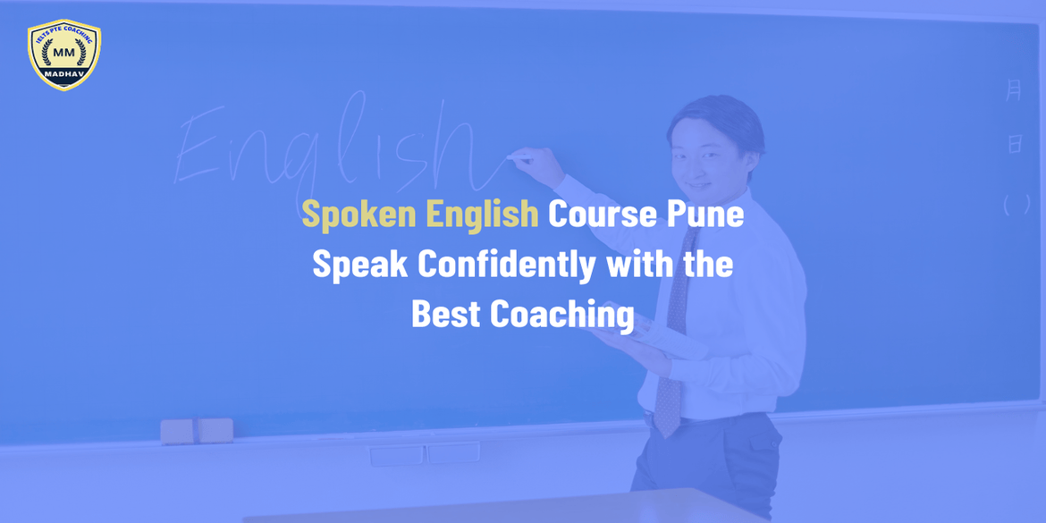 Spoken English Course Pune – Speak Confidently with the Best Coaching
