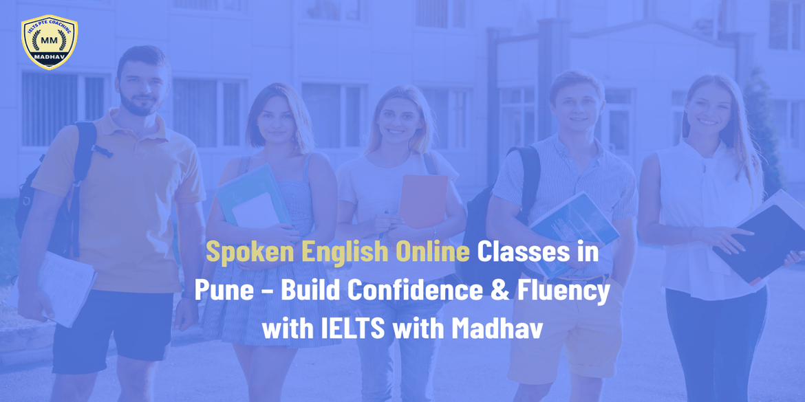 Spoken English Online Classes in Pune – Build Confidence & Fluency with IELTS with Madhav