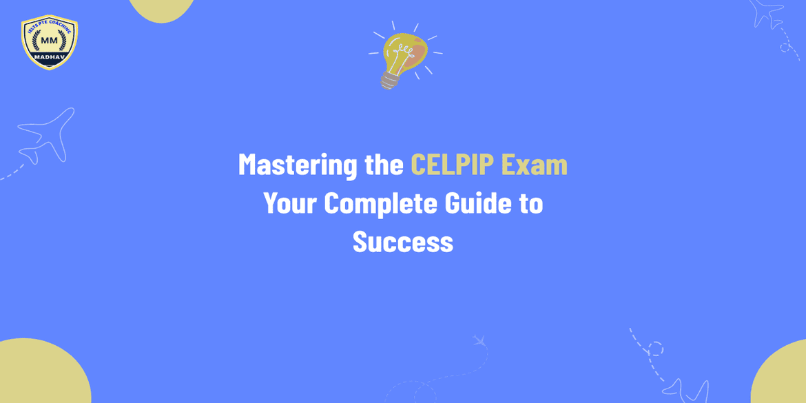 Master the CELPIP Exam: Complete Preparation Guide