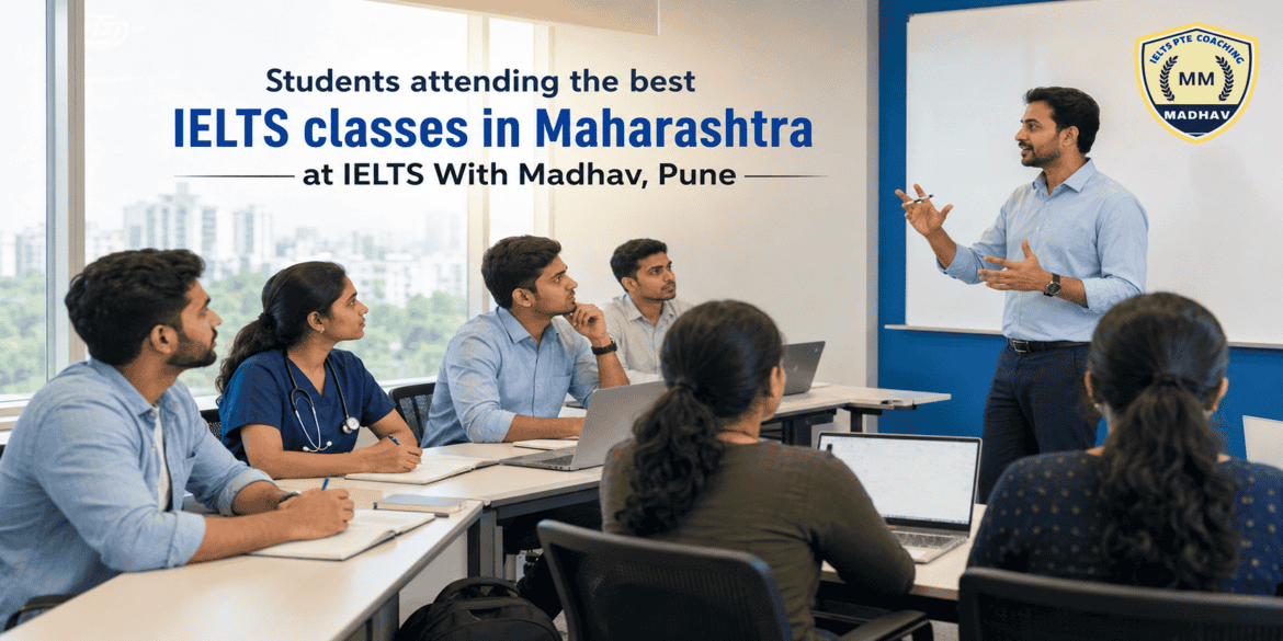 Best IELTS Classes in Maharashtra: 2026 Guide to Choosing Right