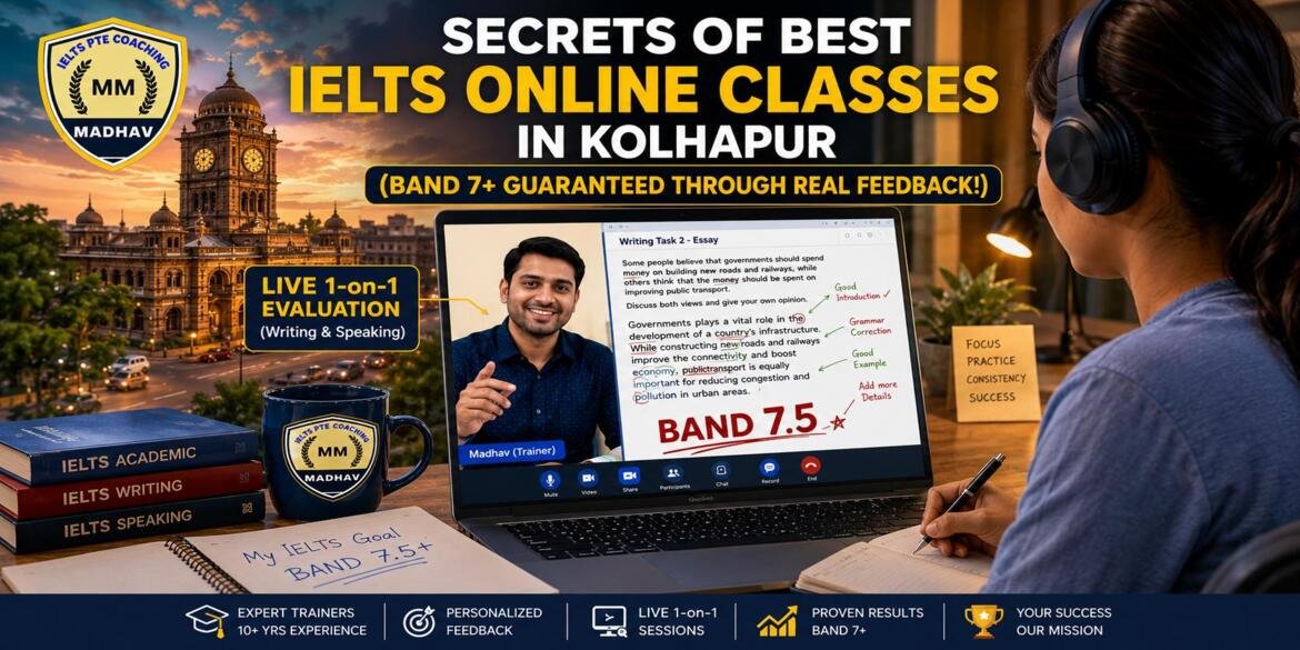 Secrets of the Best IELTS Online Classes in Kolhapur | Band 7+