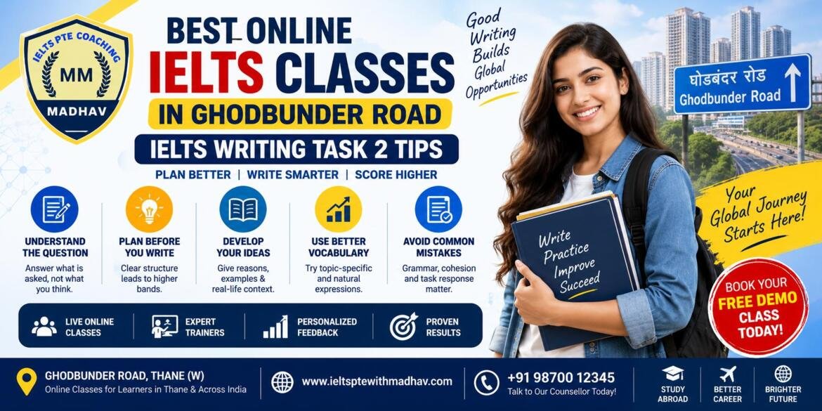 Best Online IELTS Classes in Ghodbunder Road IELTS Writing Task 2 Tips