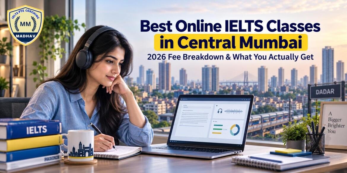 IELTS Coaching Fees in Central Mumbai 2026 Full Price Breakdown