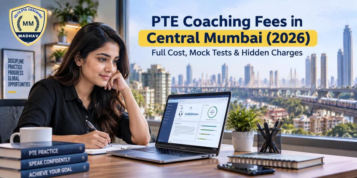 PTE Coaching Fees in Central Mumbai 2026 Full Cost Breakdown