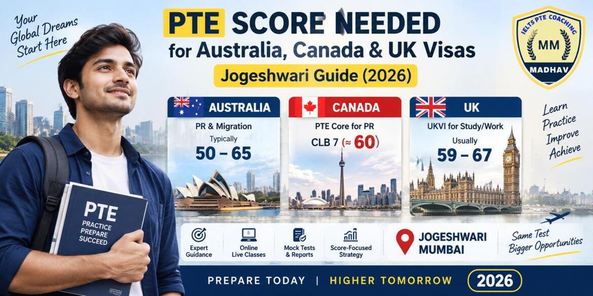PTE Score for Australia, Canada and UK Visas 2026 Jogeshwari Guide