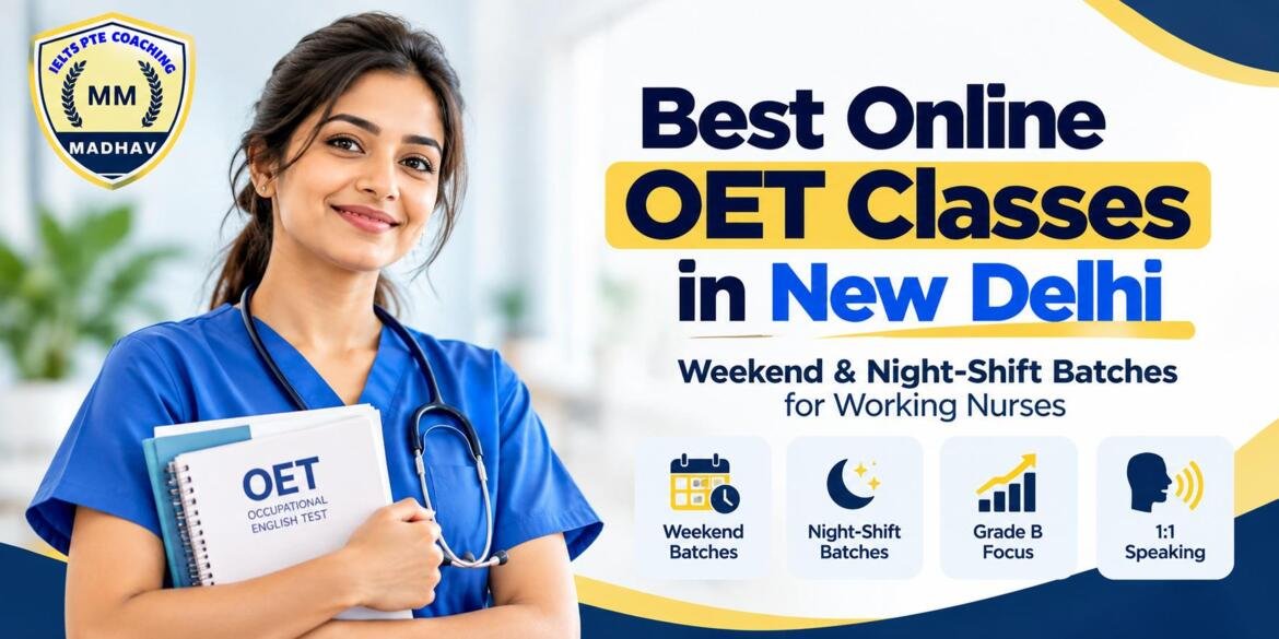 Best Online OET Classes in New Delhi | Shift-Friendly Nurse Batches
